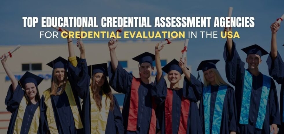 Top Educational Credential Assessment Agencies