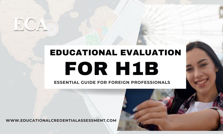 Education evaluation for H1b